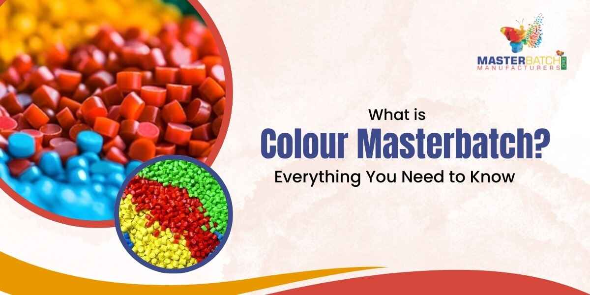 Everything You Need to Know About Colour Masterbatch