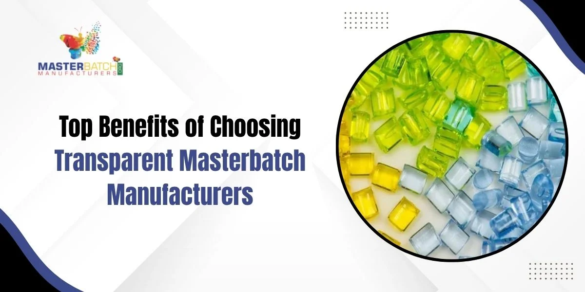 Transparent Masterbatch Manufacturers