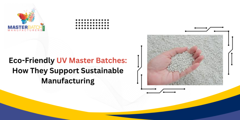 Eco-Friendly UV Master Batches